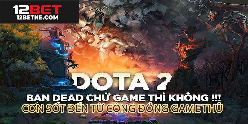 Cơn sốt cược esport cùng dota 2 tại 12bet