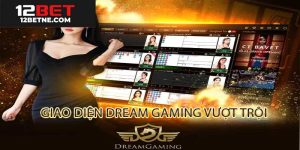 Dream gaming tại 12bet