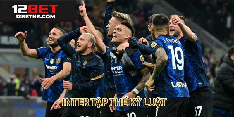 Inter Milan tập thể kỷ luật không bỏ cuộc