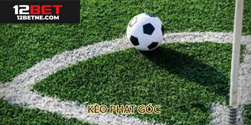Kèo phạt góc 12bet