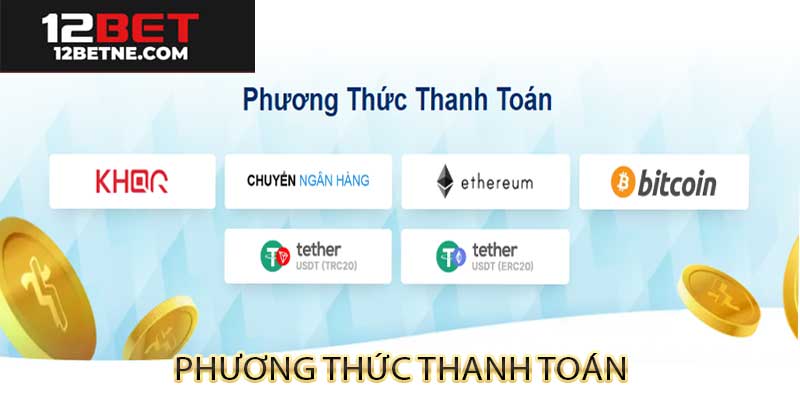 Phương thức thanh toán tại 12bet